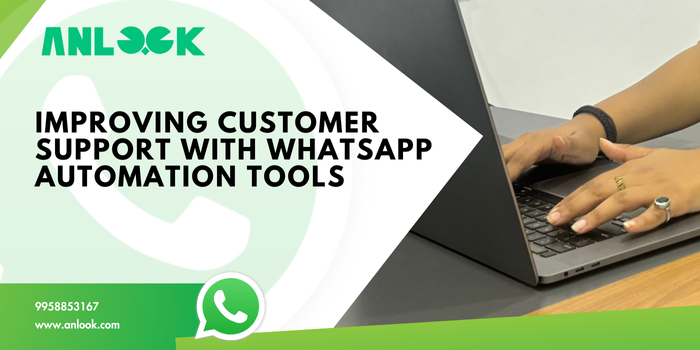 How to Improve Customer Support with WhatsApp Automation Tools